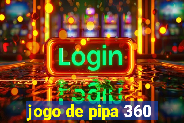 jogo de pipa 360